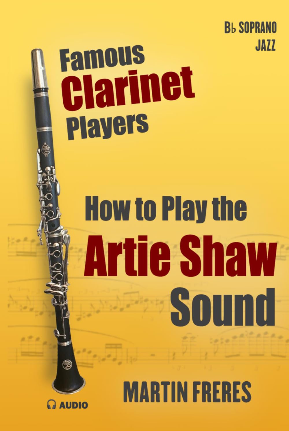 How to Play the Artie Shaw Sound: Famous Clarinet Players