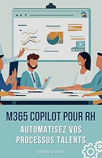 M365 Copilot pour RH: Automatisez Vos Processus Talents