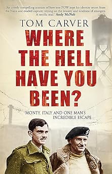 Where the Hell Have You Been?: Monty, Italy and One Man's Incredible Escape First Edition book cover