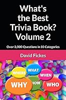Vista 1 de What's the Best Trivia Book Volume 2 Over 3,000 Questions in 10 Categories