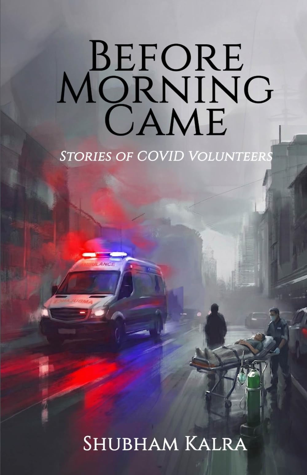 Before Morning Came: Stories of COVID Volunteers