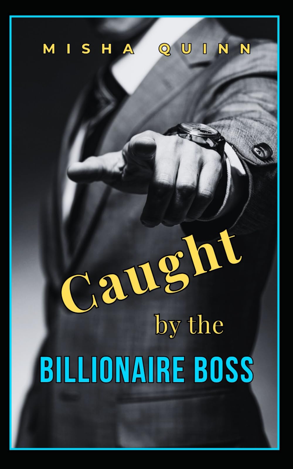 Caught by the Billionaire Boss: A Billionaire Boss Romance Prequel Novella (Billionaire Boss in Love)
