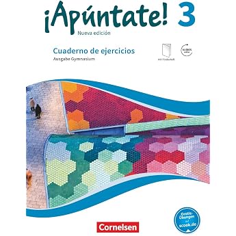 Ap ntate! - Spanisch als 2. Fremdsprache - Ausgabe 2016 - Band 3 Gymnasium - Cuaderno de ejercicios - Mit eingelegtem F rderheft und Audios online