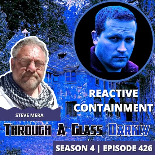 Reactive Containment: Why Disclosure Isn&rsquo;t What You Think | Steve Mera Podcast Por  arte de portada