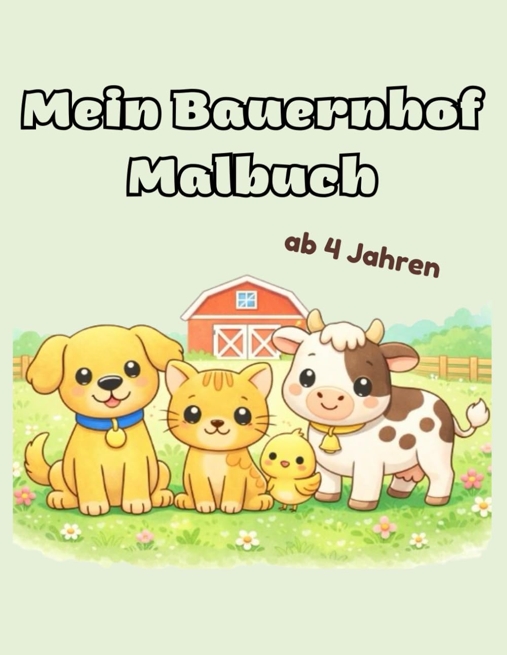 Mein erstes Bauernhof Malbuch – ab 4 Jahren: Große Motive · einfache Szenen · kindgerecht ausmalen