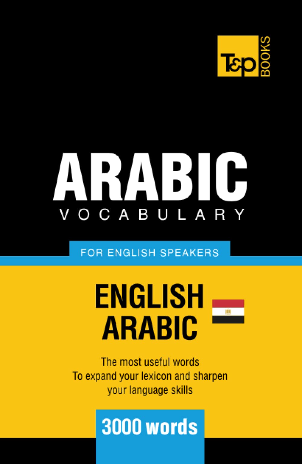 Egyptian Arabic vocabulary for English speakers - 3000 words (American English Collection)