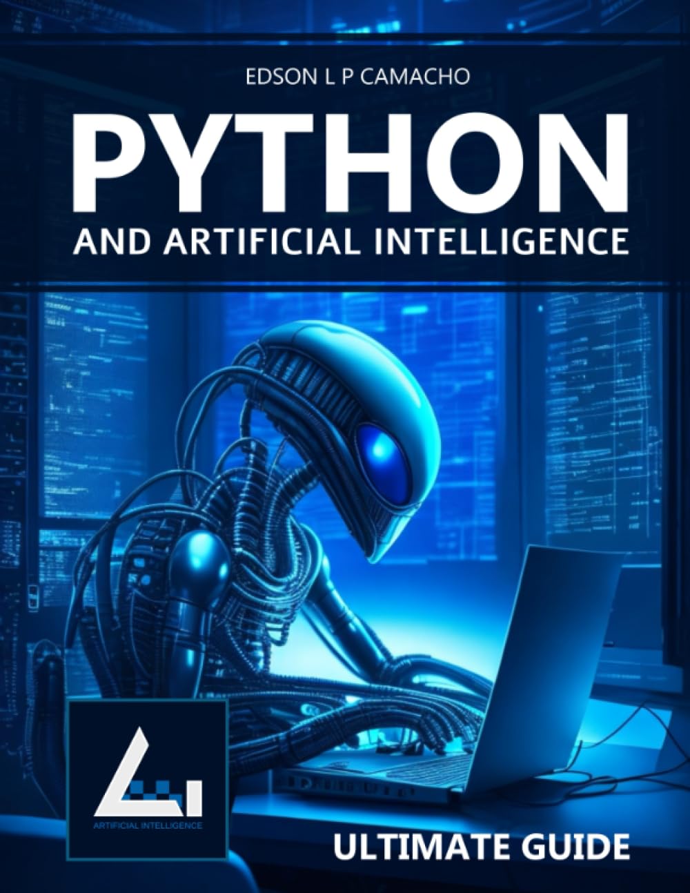 Learn Python From an Expert: The Complete Guide: With Artificial Intelligence Models (Learn Python With Artificial Intelligence)