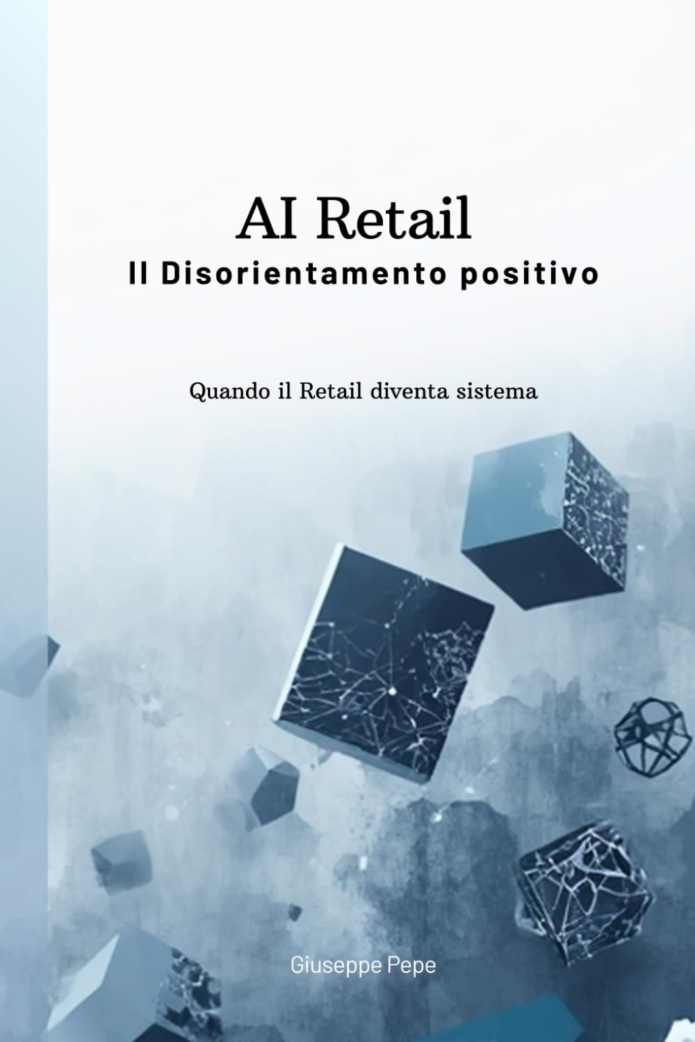AI Retail : Il disorientamento positivo: Quando il retail diventa sistema