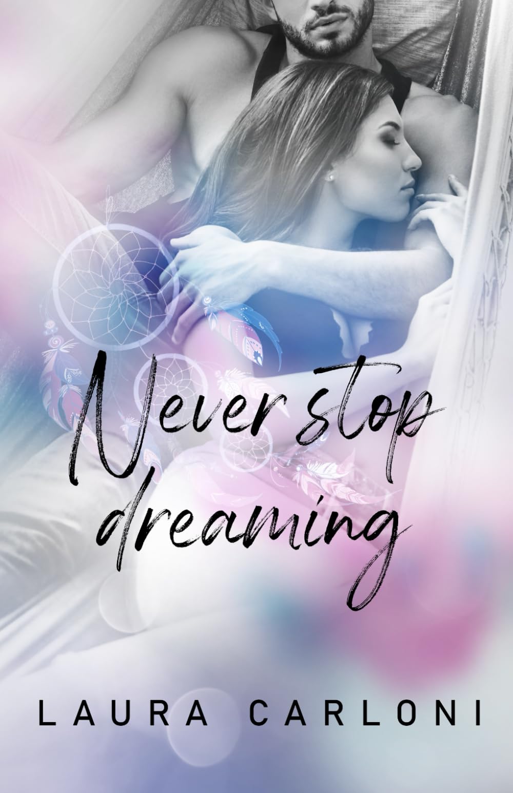Never stop Dreaming (Serie "NEVER")
