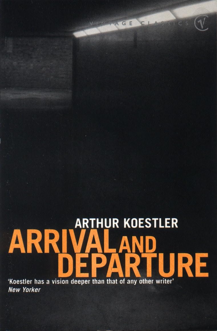 Arrival and Departure by Arthur Koestler PAPERBACK 9780099515418