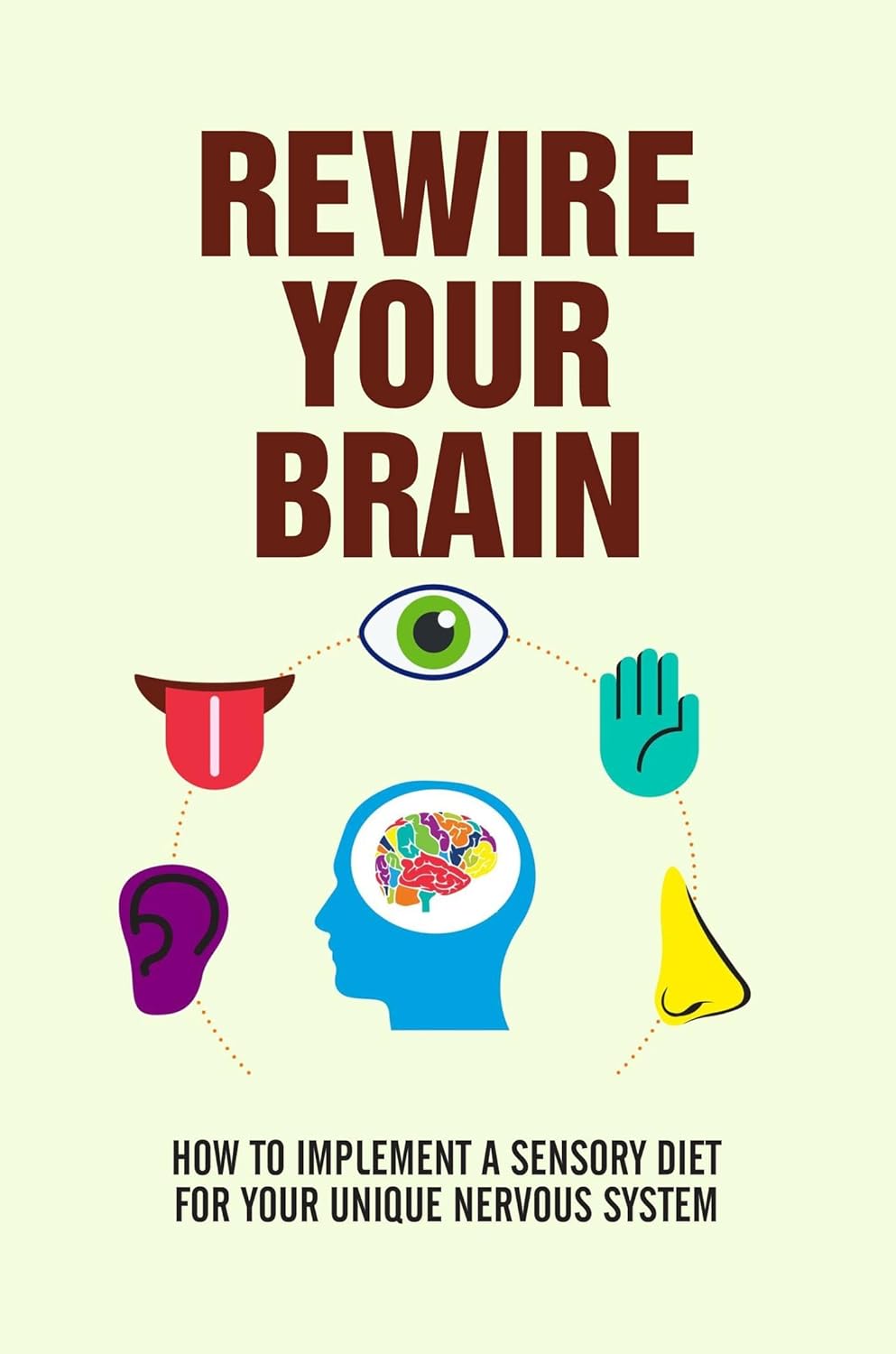 Rewire Your Brain How To Implement A Sensory Diet For Your