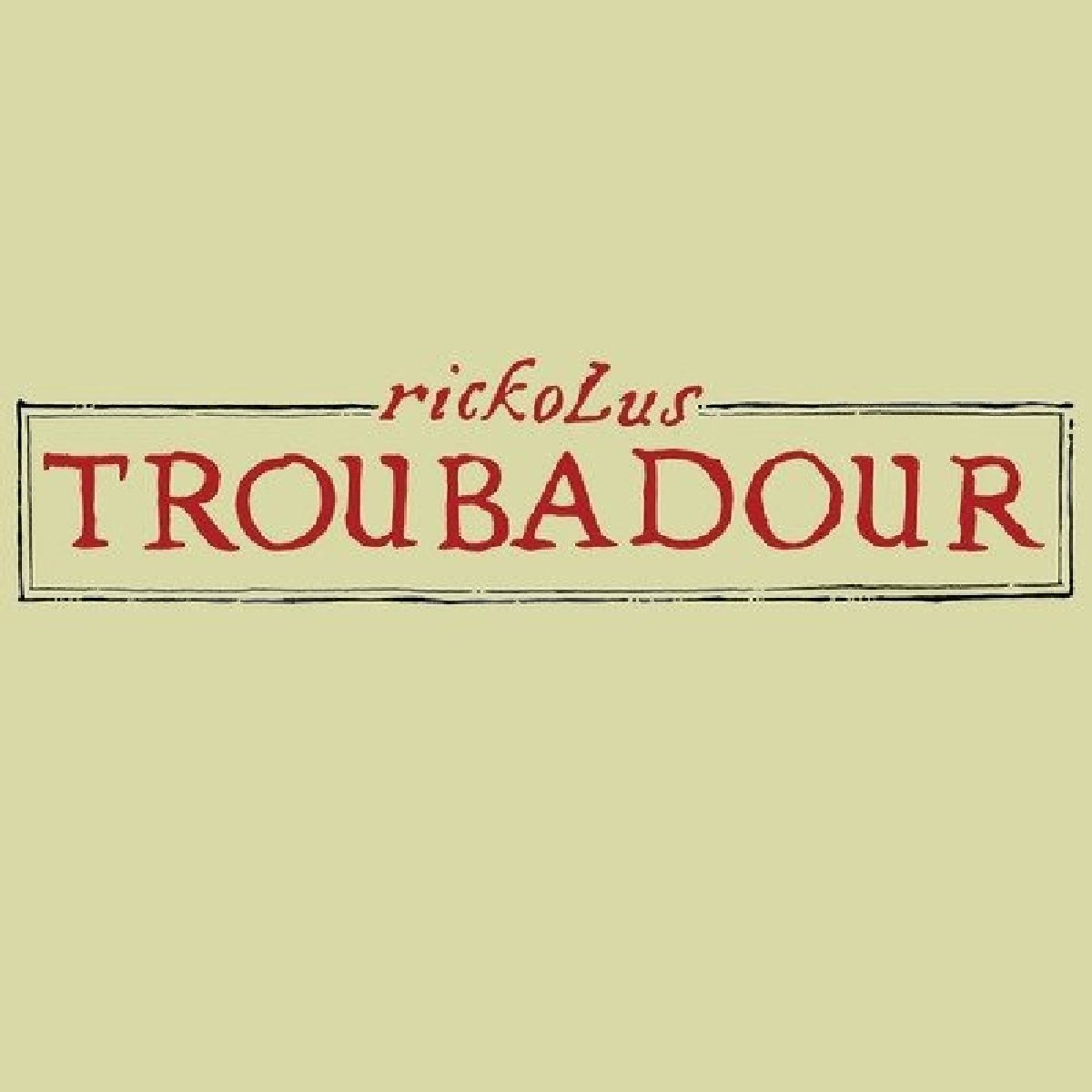 Rickolus Troubadour CD New 616892152347