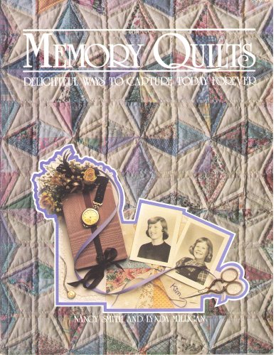Memory Quilts: Delightful Ways to Capture Today... 0962247774 Book Cover