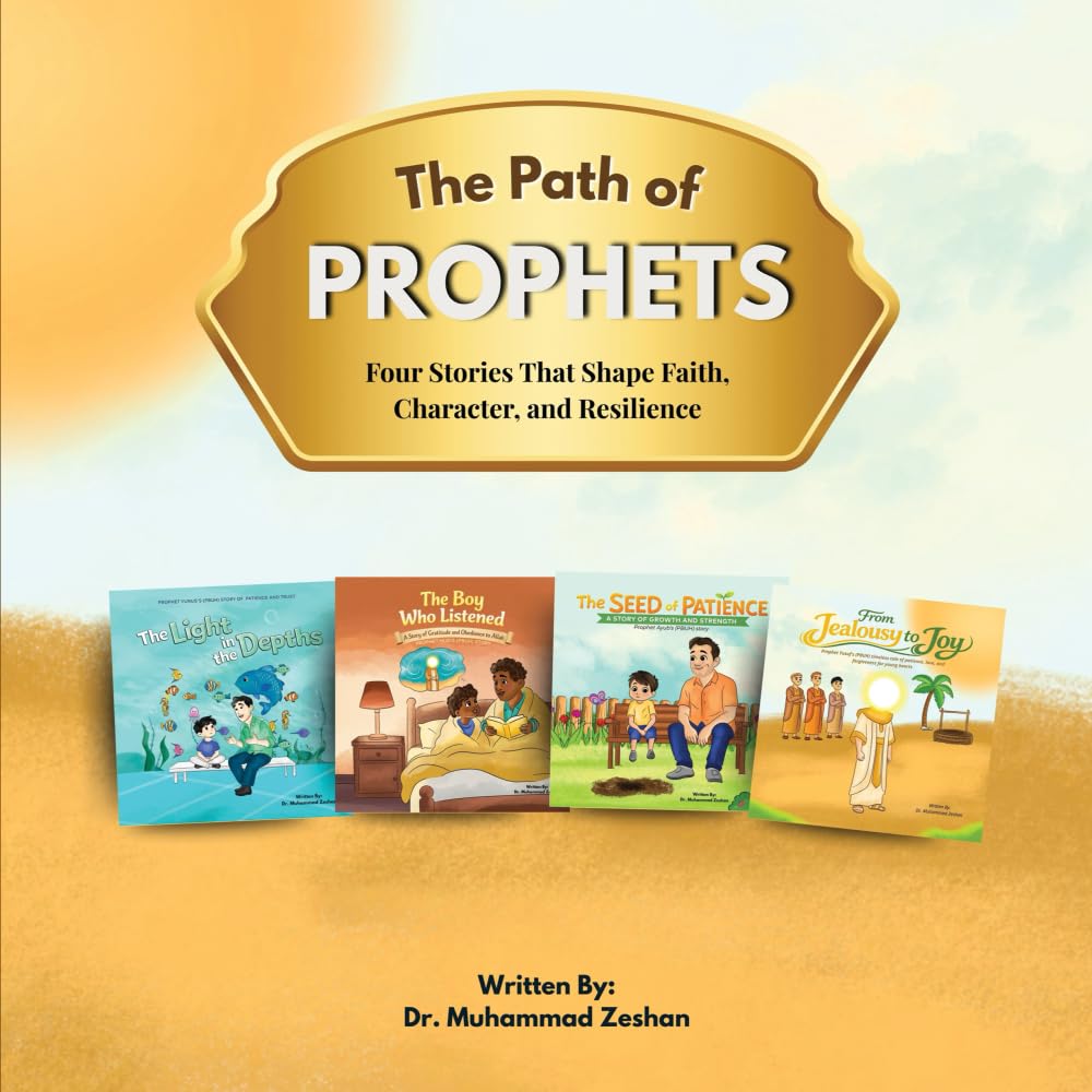The Path of Prophets: Four Stories That Shape Faith, Character, and Resilience