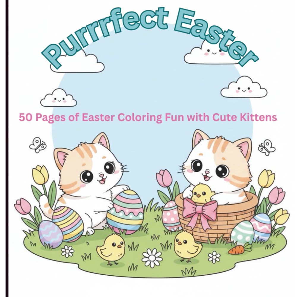 Purrrfect Easter: 50 Pages of Cute Easter Cats & Kittens Coloring Fun for Kids Ages 3–8