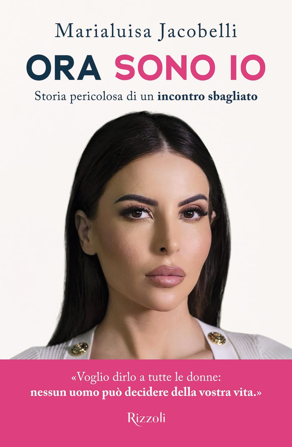 Ora Sono Io. Storia Pericolosa Di Un Incontro Sbagliato - 4