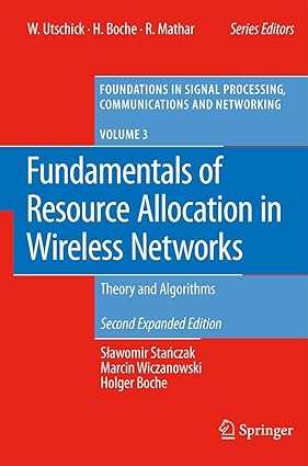 Fundamentals of Resource Allocation in Wireless Networks: Theory and Algorithms (Foundations in Signal Processing, Communications and Networking, 3)-Wow! eBook