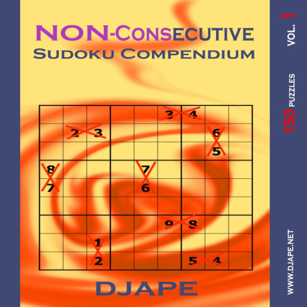 Non-Consecutive Sudoku Compendium: 150 Puzzles: Volume 1 (Consecutive and Non-Consecutive Sudoku Puzzle Books)