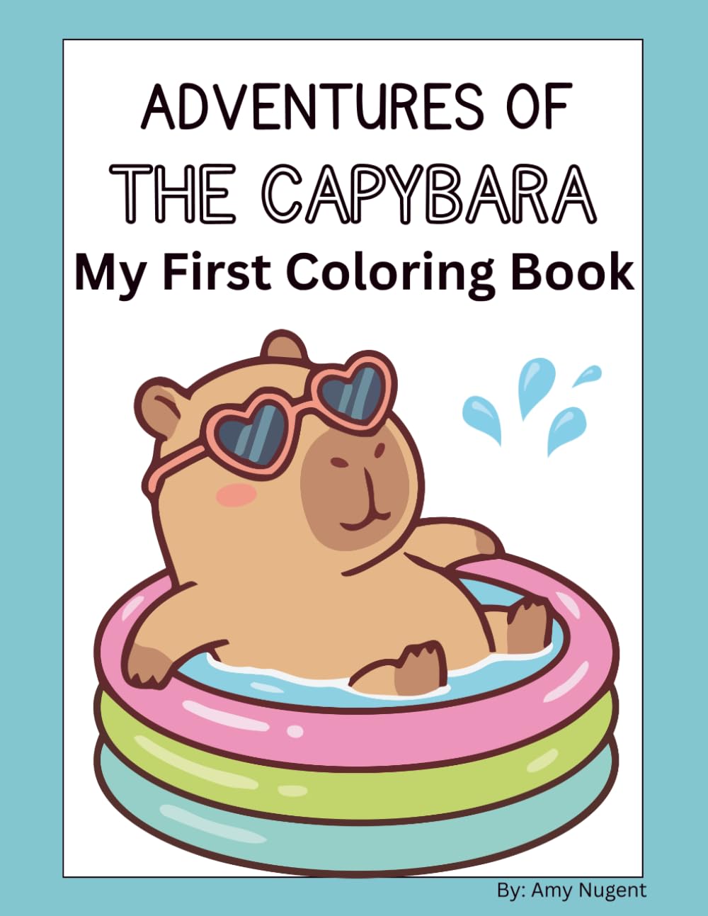 The Adventures of the Capybara: My First Coloring Book
