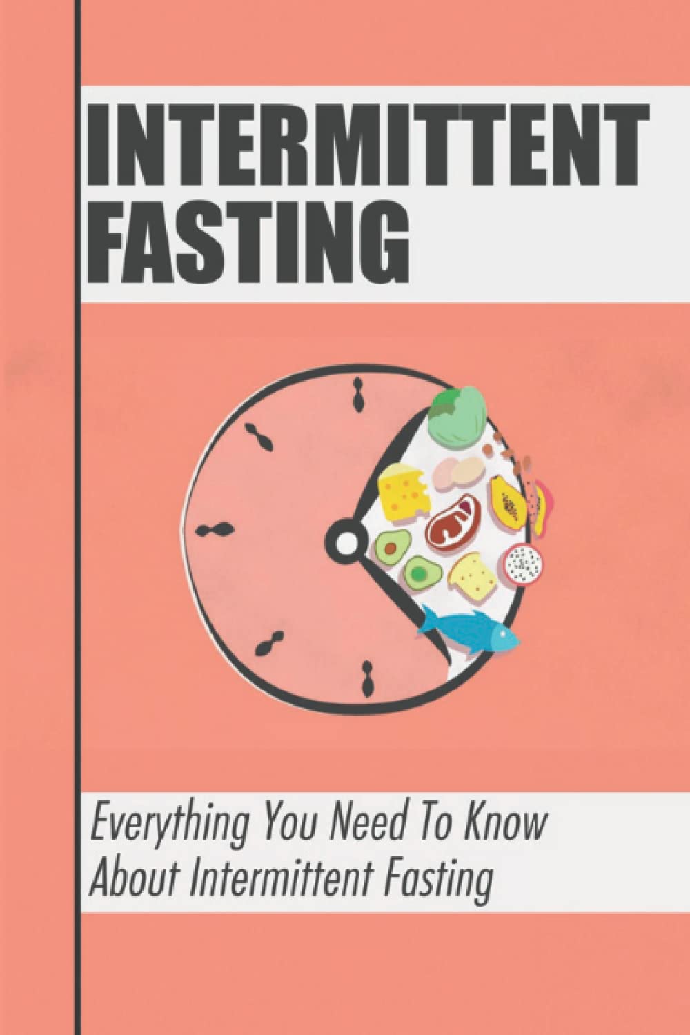 Buy Intermittent Fasting: Everything You Need To Know About ...