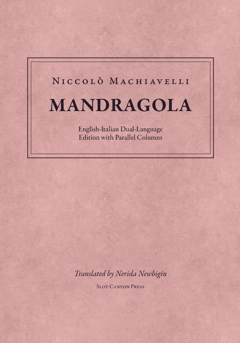 Mandragola: English-Italian Dual-Language Edition with Parallel Columns