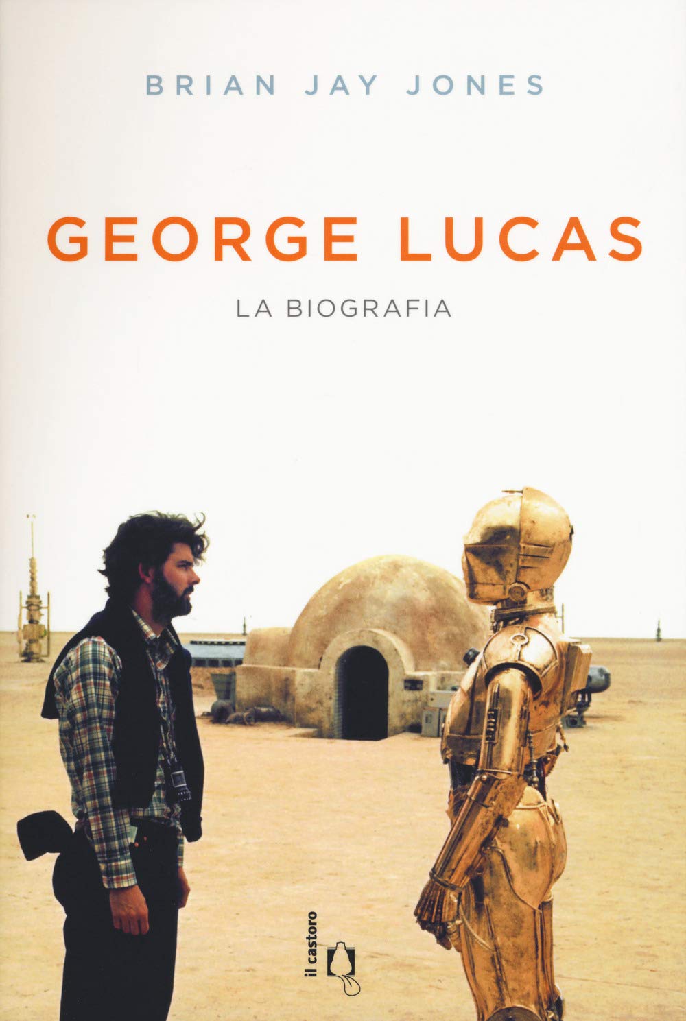 George Lucas la biographie livre sur l'histoire du créateur de Star Wars
