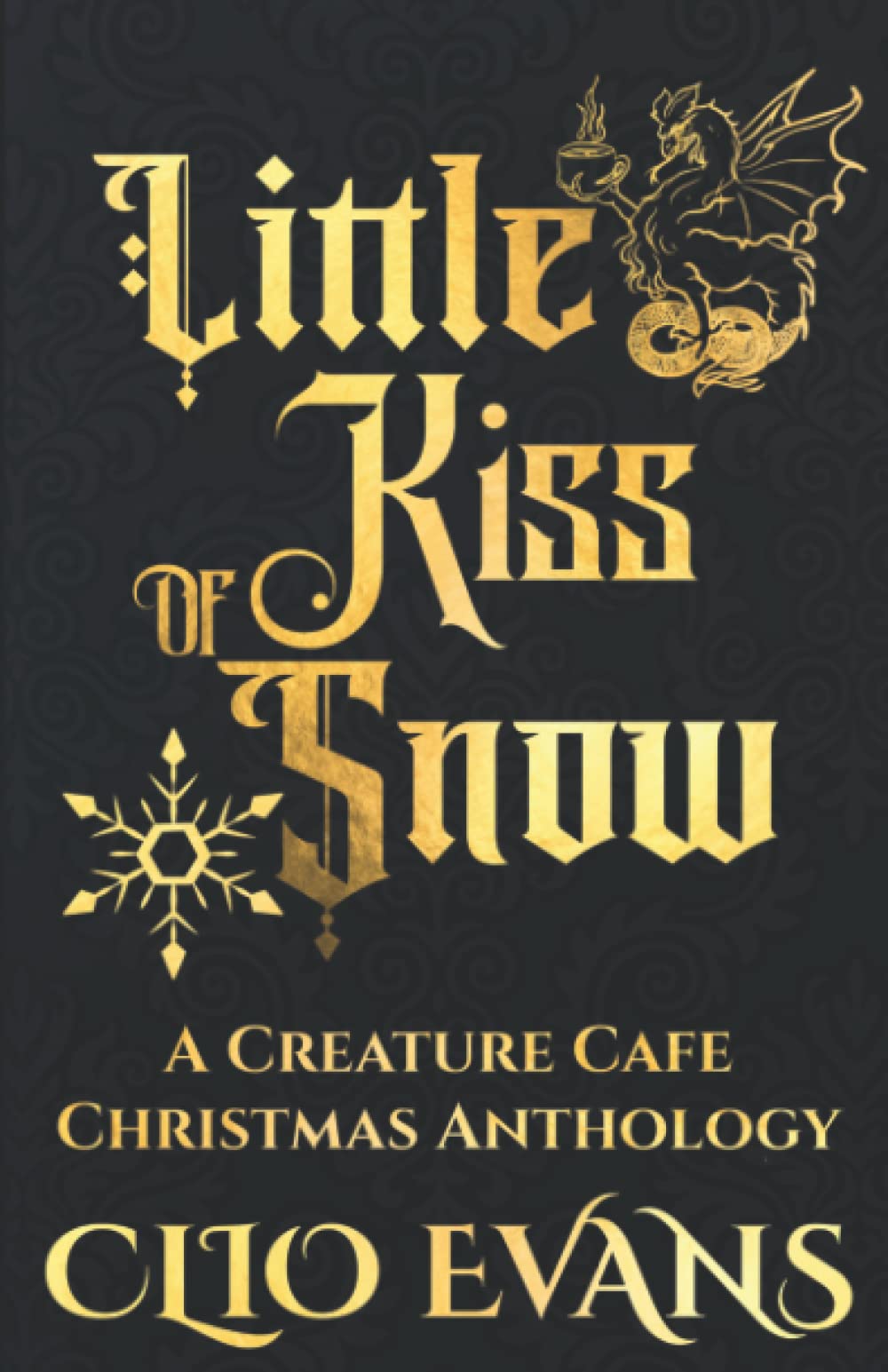 Little Kiss of Snow: A Creature Cafe Christmas Anthology (Creature Cafe Series) Paperback – November 3, 2022