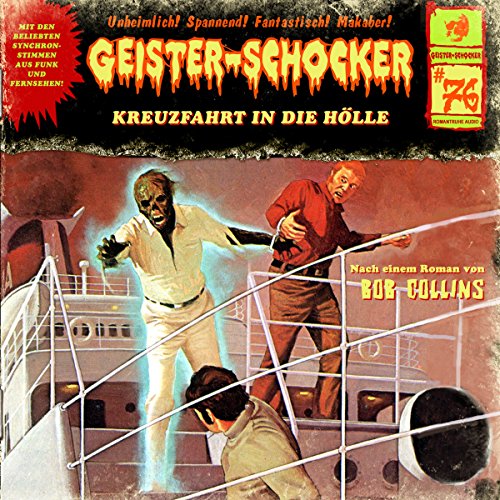 Kreuzfahrt in die Hölle: Geister-Schocker 76 (Audio Download): Bob ...