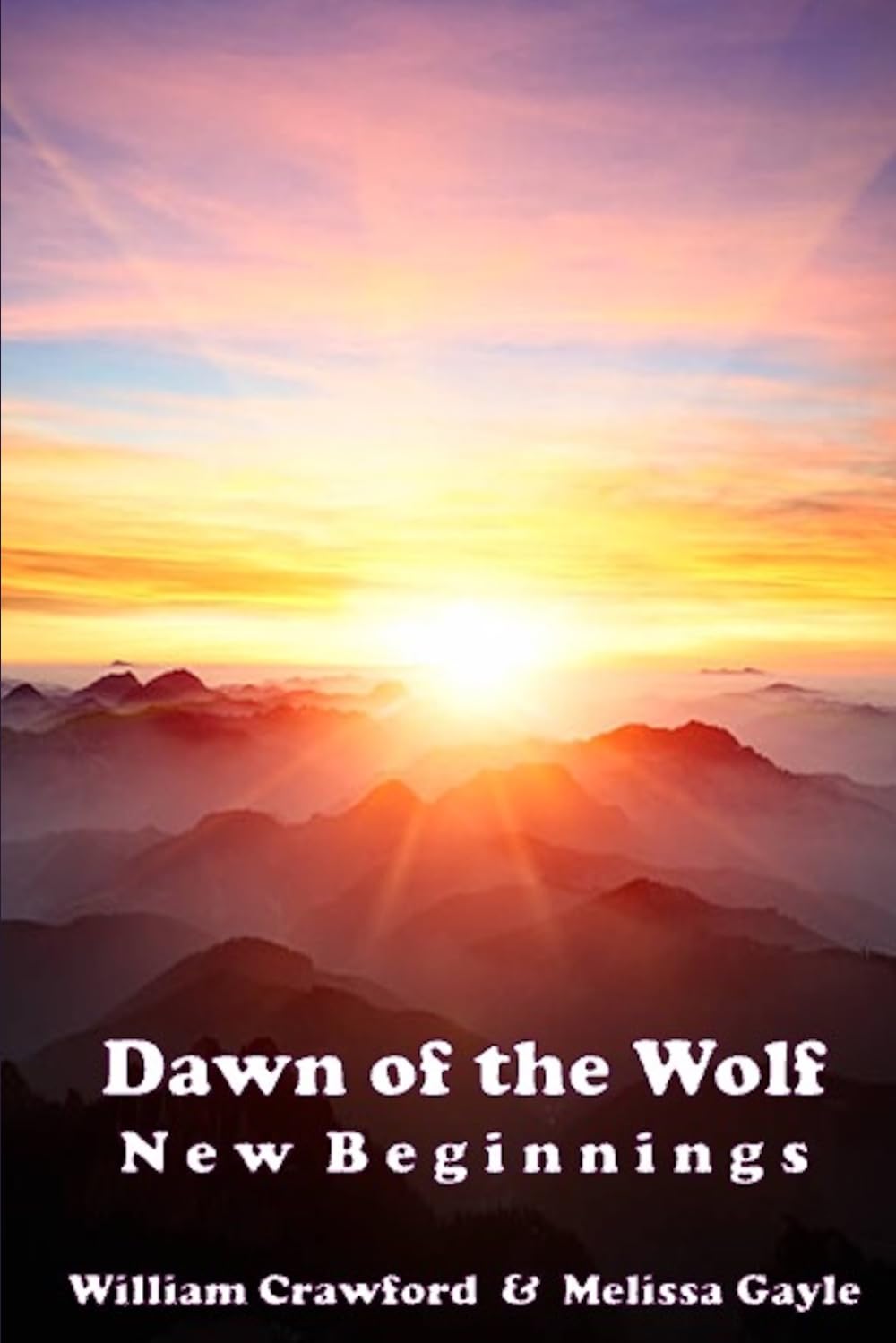 Dawn of the Wolf: New Beginnings (Wolf Trilogy)