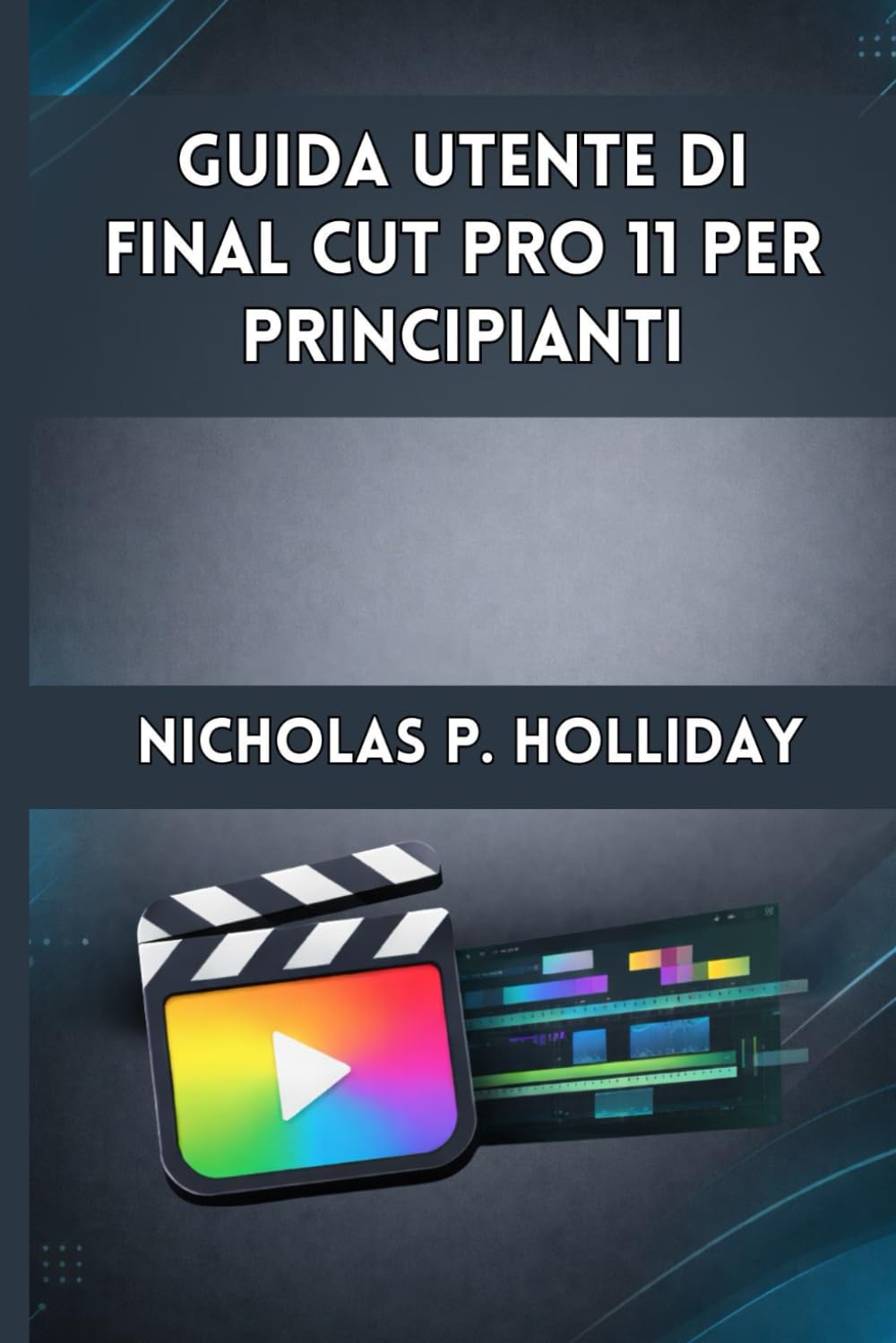 GUIDA UTENTE DI FINAL CUT PRO 11 PER PRINCIPIANTI