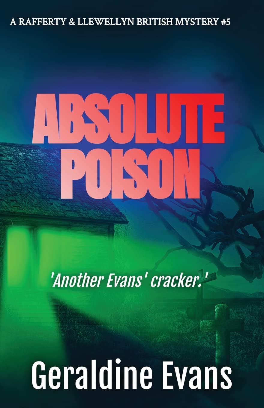 Absolute Poison: British Detectives: 5 (Rafferty & Llewellyn British Mystery Series)