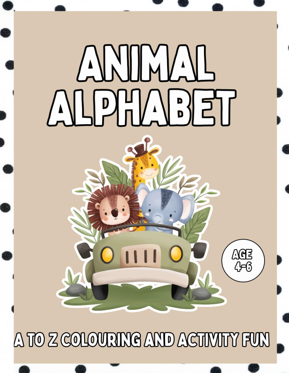 Animal Alphabet: A to Z Colouring and Activity Fun