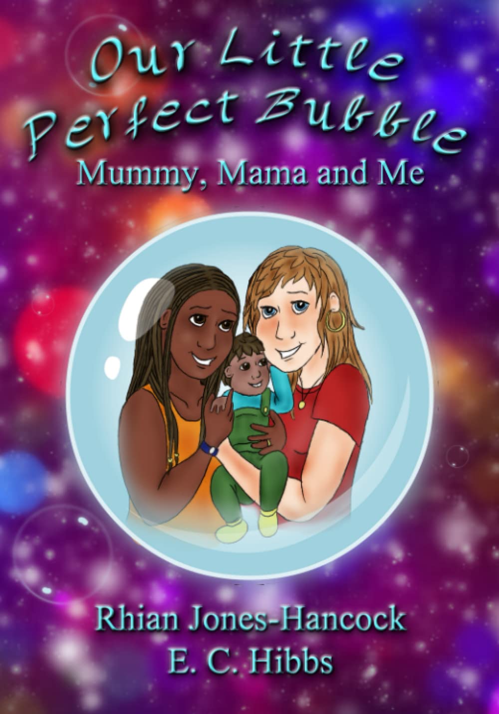 Our Little Perfect Bubble: Mummy, Mama and Me