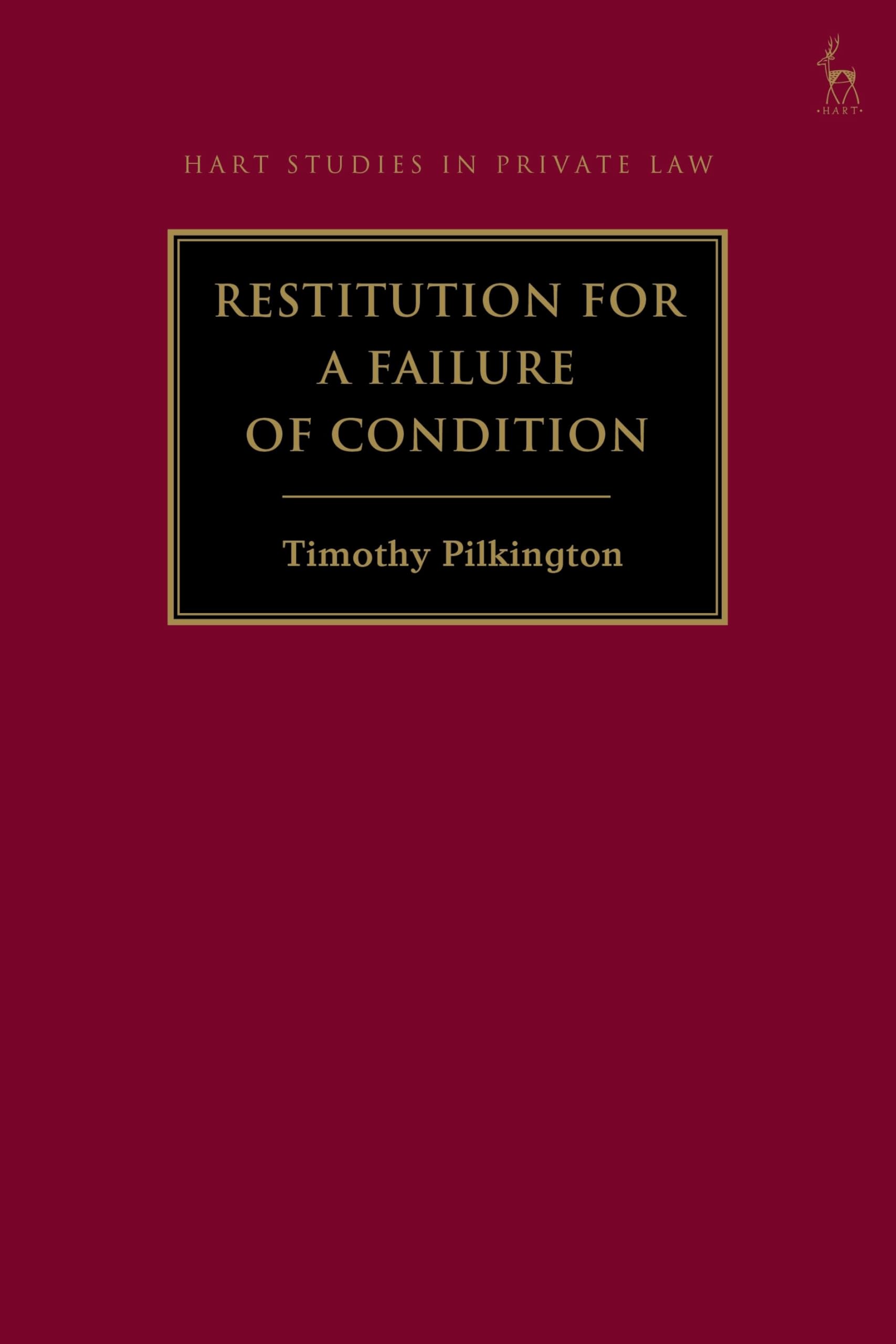 Restitution for a Failure of Condition (Hart Studies in Private Law)