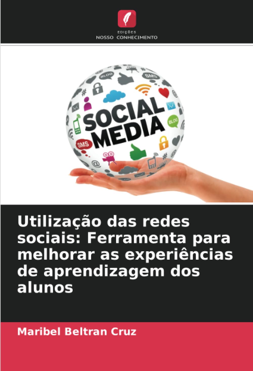 Utilização das redes sociais: Ferramenta para melhorar as experiências de aprendizagem dos alunos
