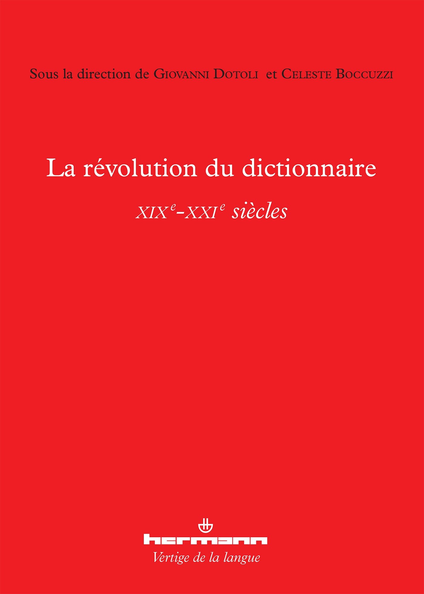 La révolution du dictionnaire (XIXe-XXIe siècles) (HR.VERTIG.LANGU)