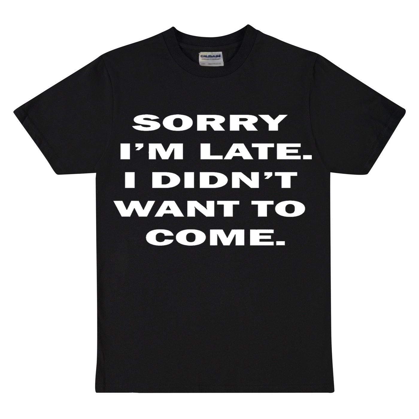 Trend Gear Men's Sorry I'm Late I Didn't Want To Come Funny T-Shirts Novelty T Shirts Joke T-Shirt Birthday Gift Tee Shirt Party (Xl, )