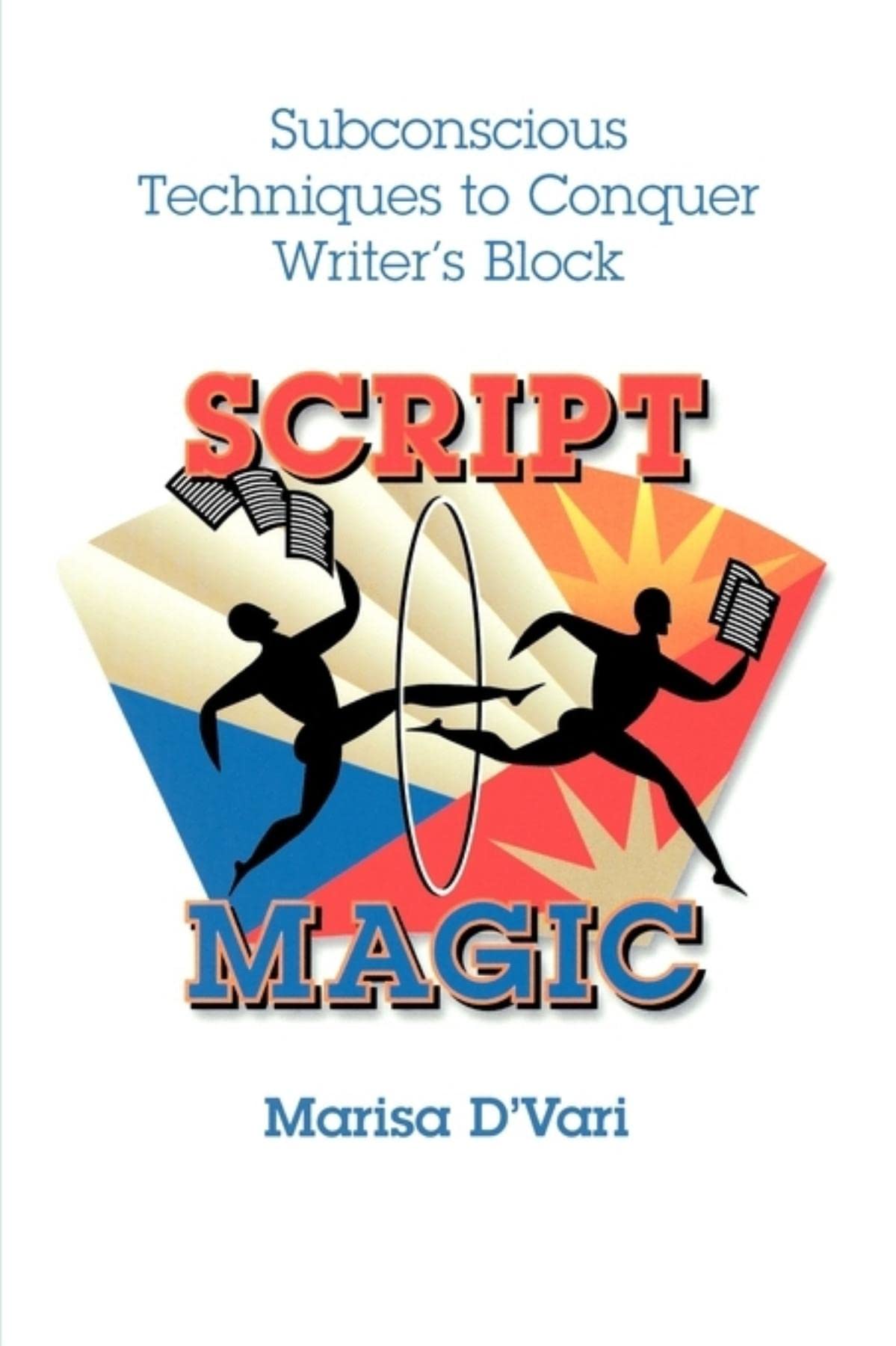 Buy Script Magic: Subconscious Techniques to Conquer Writer's Block — BookShops.in