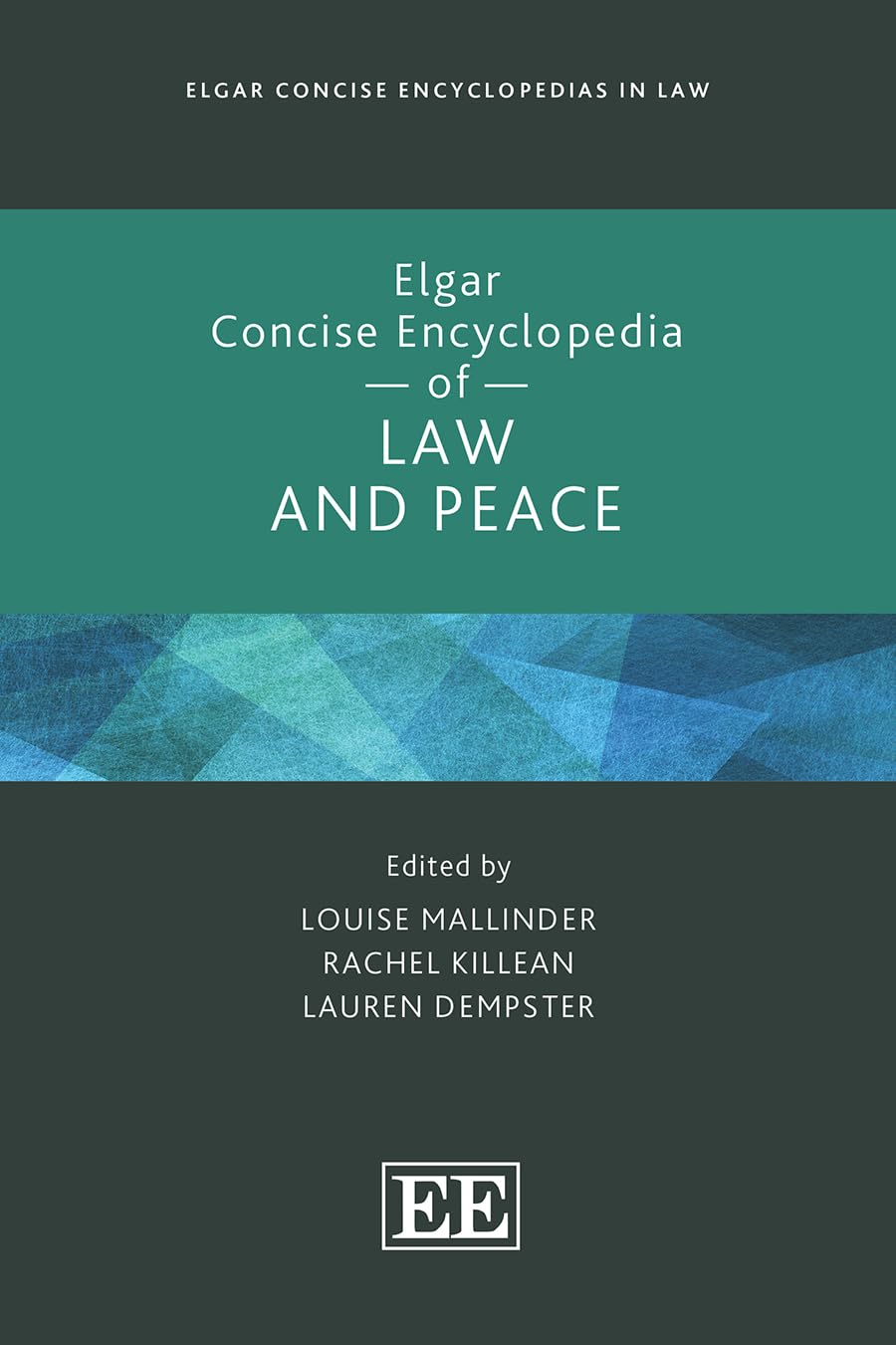 Elgar Concise Encyclopedia of Law and Peace