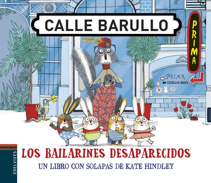 Los bailarines desaparecidos: Un libro con solapas de Kate Hindley (Calle Barullo)