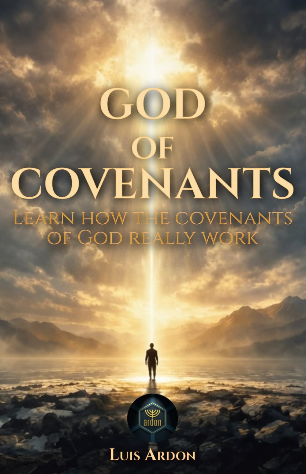 God of Covenants: Learn how the covenants of God really work