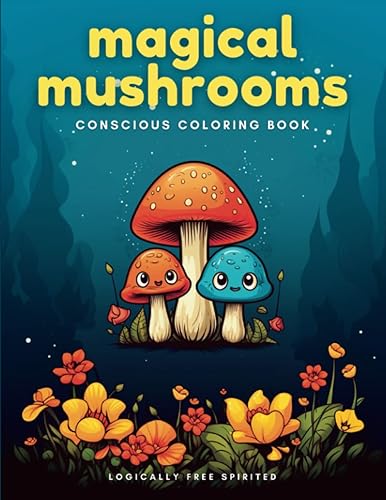 Magical Mushrooms Conscious Coloring Book
