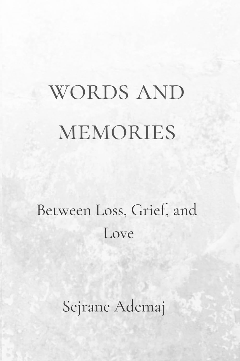 WORDS AND MEMORIS: Between Loss, Grief and Love