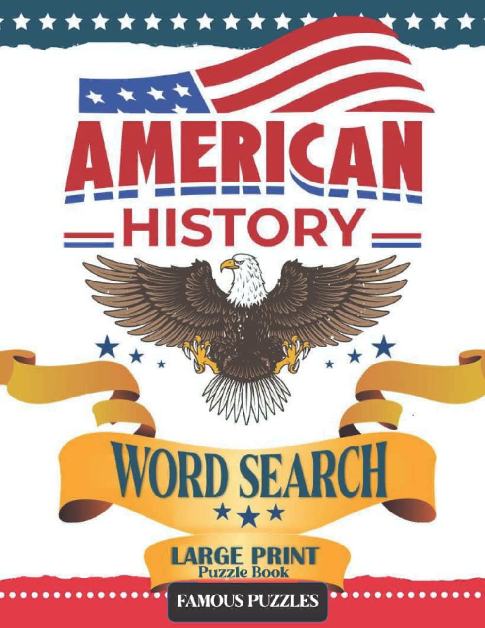 American History Word Search Puzzle Book Large Print: Perfect For Adults, Seniors and Teens Learn All About United States History