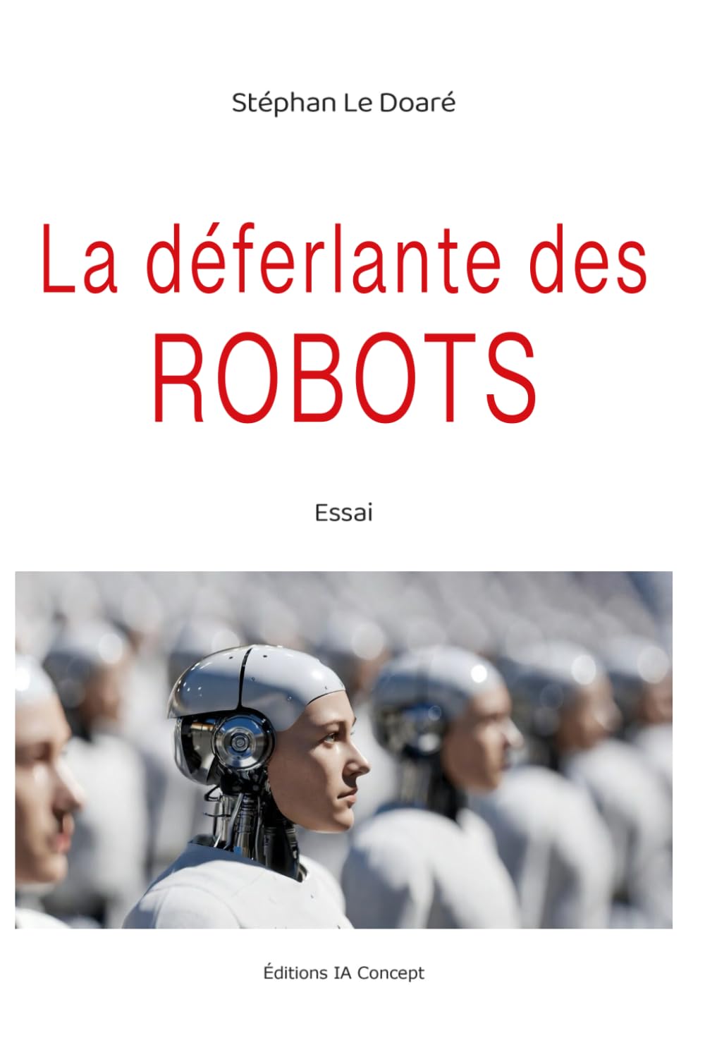 La déferlante des Robots: Robots, IA et la ﬁn du consentement
