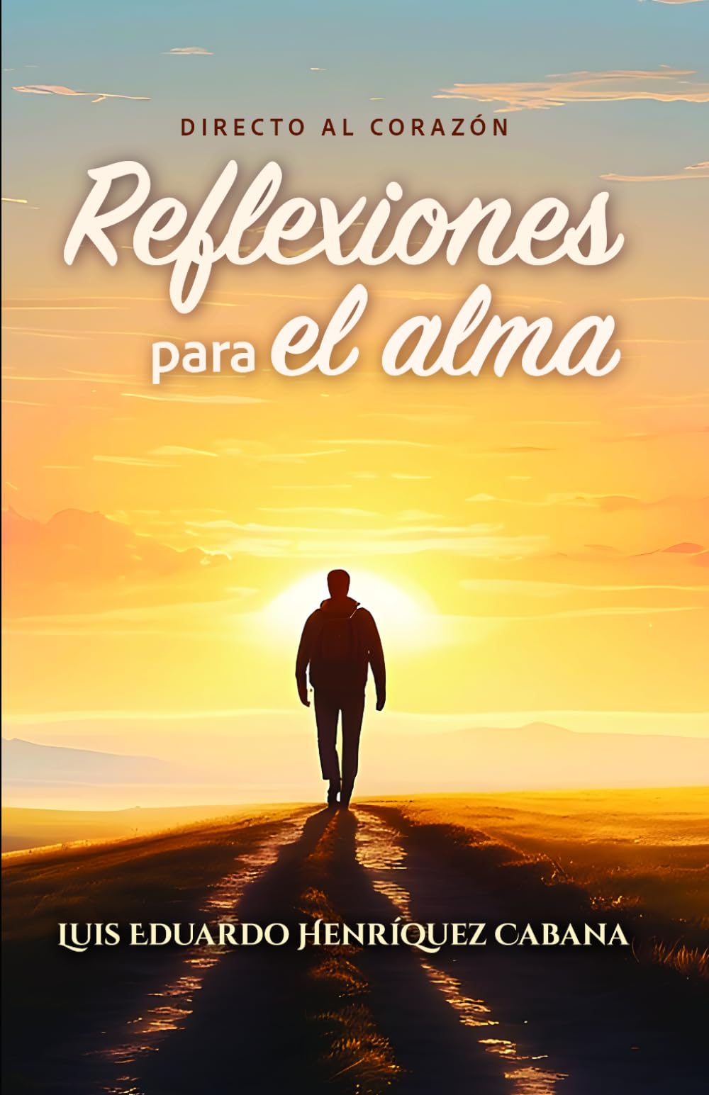 Reflexiones para el alma: Mensajes cristianos que hablan directo al corazón y fortalecen la fe cada día