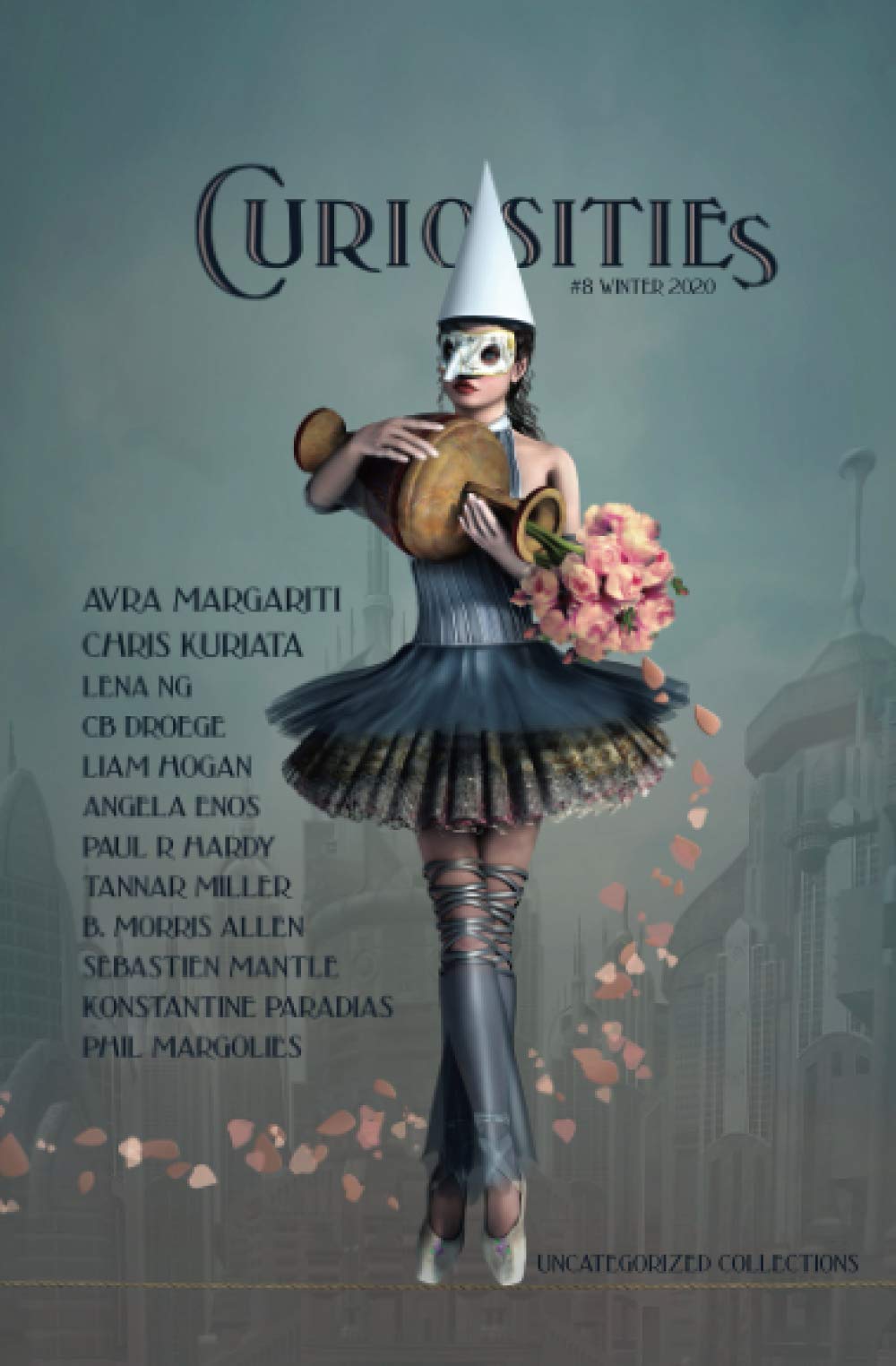 Curiosities #8 Winter 2020: Uncategorized Collections (Curiosities Anthologies)