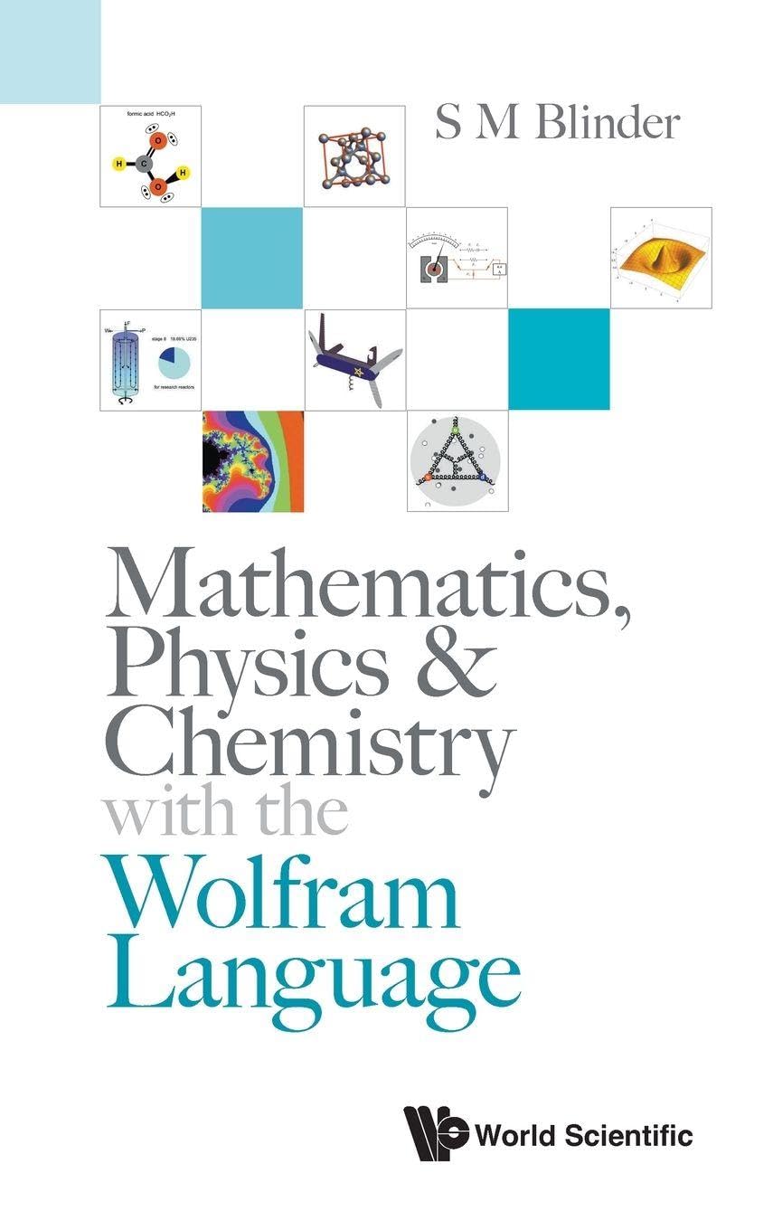 Mathematics, Physics & Chemistry With The Wolfram Language