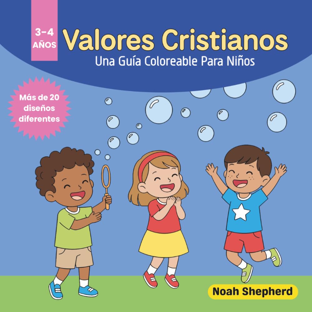 Valores Cristianos 3-4 Años: Una Guía Coloreable Para Niños