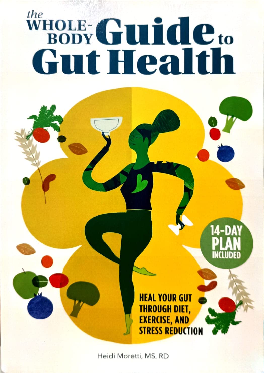 The Whole Body Guide to Gut Health by Heidi Moretti